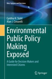 book Environmental Public Policy Making Exposed: A Guide for Decision Makers and Interested Citizens