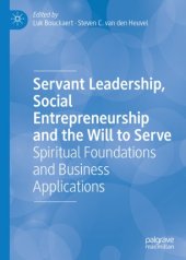 book Servant Leadership, Social Entrepreneurship and the Will to Serve: Spiritual Foundations and Business Applications