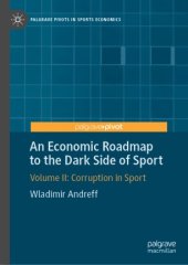 book An Economic Roadmap to the Dark Side of Sport: Volume II: Corruption in Sport