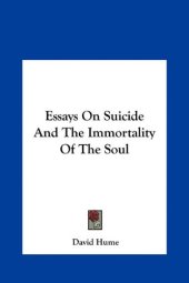 book Essays on suicide and the immortality of the soul