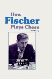 book How Fischer Plays Chess