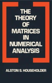 book The Theory of Matrices in Numerical Analysis