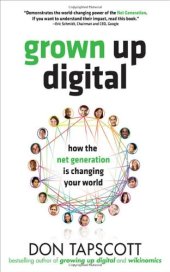 book Grown Up Digital. How the Net Generation is Changing Your World