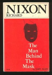 book Richard Nixon the Man Behind the Mask