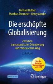 book Die erschöpfte Globalisierung : Zwischen transatlantischer Orientierung und chinesischem Weg