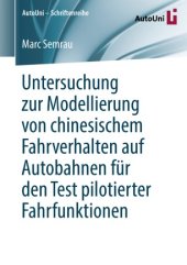 book Untersuchung zur Modellierung von chinesischem Fahrverhalten auf Autobahnen für den Test pilotierter Fahrfunktionen