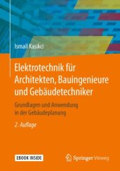 book Elektrotechnik für Architekten, Bauingenieure und Gebäudetechniker: Grundlagen und Anwendung in der Gebäudeplanung