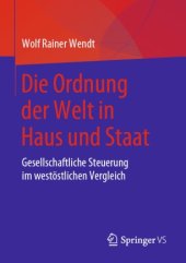 book Die Ordnung der Welt in Haus und Staat: Gesellschaftliche Steuerung im westöstlichen Vergleich