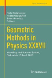 book Geometric Methods in Physics XXXVII: Workshop and Summer School, Białowieża, Poland, 2018