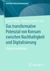 book Das transformative Potenzial von Konsum zwischen Nachhaltigkeit und Digitalisierung: Chancen und Risiken