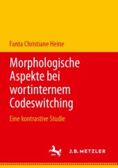 book Morphologische Aspekte bei wortinternem Codeswitching: Eine kontrastive Studie