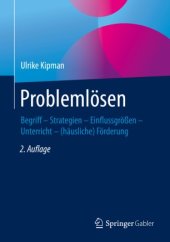 book Problemlösen: Begriff – Strategien – Einflussgrößen – Unterricht – (häusliche) Förderung