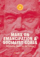 book Marx on Emancipation and Socialist Goals: Retrieving Marx for the Future