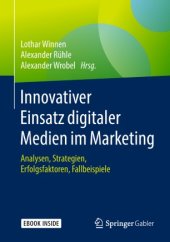 book Innovativer Einsatz digitaler Medien im Marketing: Analysen, Strategien, Erfolgsfaktoren, Fallbeispiele