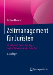 book Zeitmanagement für Juristen: Strukturiert durch den Tag - mehr Effizienz - mehr freie Zeit