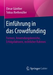 book Einführung in das Crowdfunding: Formen, Anwendungsbereiche, Erfolgsfaktoren, rechtlicher Rahmen