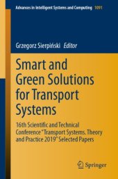 book Smart and Green Solutions for Transport Systems: 16th Scientific and Technical Conference "Transport Systems. Theory and Practice 2019" Selected Papers