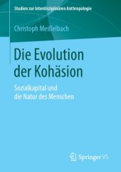 book Die Evolution der Kohäsion: Sozialkapital und die Natur des Menschen