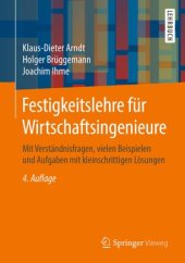 book Festigkeitslehre für Wirtschaftsingenieure: Mit Verständnisfragen, vielen Beispielen und Aufgaben mit kleinschrittigen Lösungen