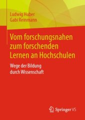 book Vom forschungsnahen zum forschenden Lernen an Hochschulen: Wege der Bildung durch Wissenschaft