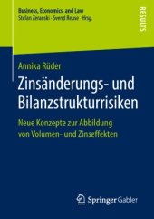 book Zinsänderungs- und Bilanzstrukturrisiken: Neue Konzepte zur Abbildung von Volumen- und Zinseffekten