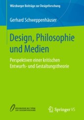 book Design, Philosophie und Medien: Perspektiven einer kritischen Entwurfs- und Gestaltungstheorie