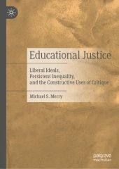 book Educational Justice: Liberal Ideals, Persistent Inequality, and the Constructive Uses of Critique