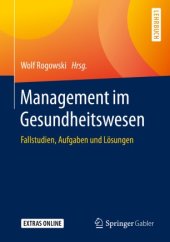 book Management im Gesundheitswesen: Fallstudien, Aufgaben und Lösungen