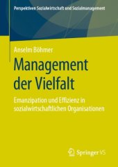 book Management der Vielfalt: Emanzipation und Effizienz in sozialwirtschaftlichen Organisationen