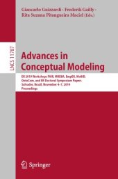 book Advances in Conceptual Modeling: ER 2019 Workshops FAIR, MREBA, EmpER, MoBiD, OntoCom, and ER Doctoral Symposium Papers, Salvador, Brazil, November 4–7, 2019, Proceedings