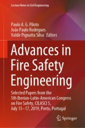 book Advances in Fire Safety Engineering: Selected Papers from the 5th Iberian-Latin-American Congress on Fire Safety, CILASCI 5, July 15-17, 2019, Porto, Portugal