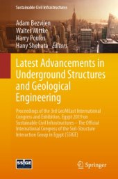 book Latest Advancements in Underground Structures and Geological Engineering: Proceedings of the 3rd GeoMEast International Congress and Exhibition, Egypt 2019 on Sustainable Civil Infrastructures – The Official International Congress of the Soil-Structure In