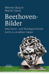 book Beethoven-Bilder: Was Kunst- und Musikgeschichte (sich) zu erzählen haben