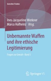 book Unbemannte Waffen und ihre ethische Legitimierung: Fragen zur Gewalt • Band 5