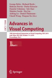 book Advances in Visual Computing: 14th International Symposium on Visual Computing, ISVC 2019, Lake Tahoe, NV, USA, October 7–9, 2019, Proceedings, Part I