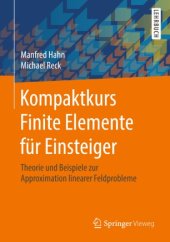 book Kompaktkurs Finite Elemente für Einsteiger: Theorie und Beispiele zur Approximation linearer Feldprobleme