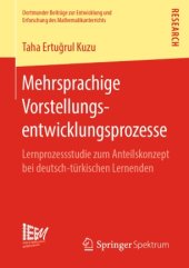 book Mehrsprachige Vorstellungsentwicklungsprozesse: Lernprozessstudie zum Anteilskonzept bei deutsch-türkischen Lernenden