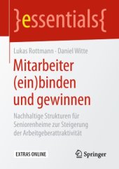 book Mitarbeiter (ein)binden und gewinnen: Nachhaltige Strukturen für Seniorenheime zur Steigerung der Arbeitgeberattraktivität