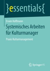 book Systemisches Arbeiten für Kulturmanager: Praxis Kulturmanagement