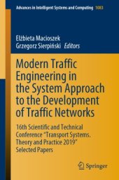 book Modern Traffic Engineering in the System Approach to the Development of Traffic Networks: 16th Scientific and Technical Conference "Transport Systems. Theory and Practice 2019" Selected Papers