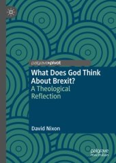 book What Does God Think About Brexit?: A Theological Reflection