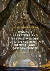 book Women’s Narratives and the Postmemory of Displacement in Central and Eastern Europe