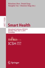 book Smart Health: International Conference, ICSH 2019, Shenzhen, China, July 1–2, 2019, Proceedings