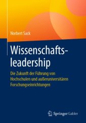 book Wissenschaftsleadership: Die Zukunft der Führung von Hochschulen und außeruniversitären Forschungseinrichtungen