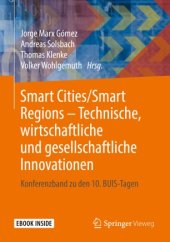 book Smart Cities/Smart Regions – Technische, wirtschaftliche und gesellschaftliche Innovationen: Konferenzband zu den 10. BUIS-Tagen