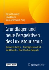 book Grundlagen und neue Perspektiven des Luxustourismus: Kundenverhalten - Paradigmenwechsel - Markttrends - Best-Practice-Beispiele