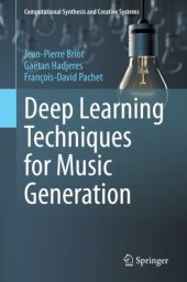 book Deep Learning Techniques for Music Generation