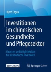 book Investitionen im chinesischen Gesundheits- und Pflegesektor: Chancen und Möglichkeiten für ausländische Investoren