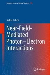 book Near-Field-Mediated Photon–Electron Interactions