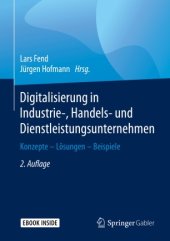 book Digitalisierung in Industrie-, Handels- und Dienstleistungsunternehmen: Konzepte - Lösungen - Beispiele